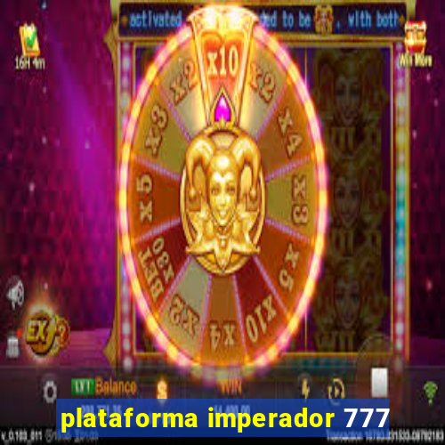 plataforma imperador 777